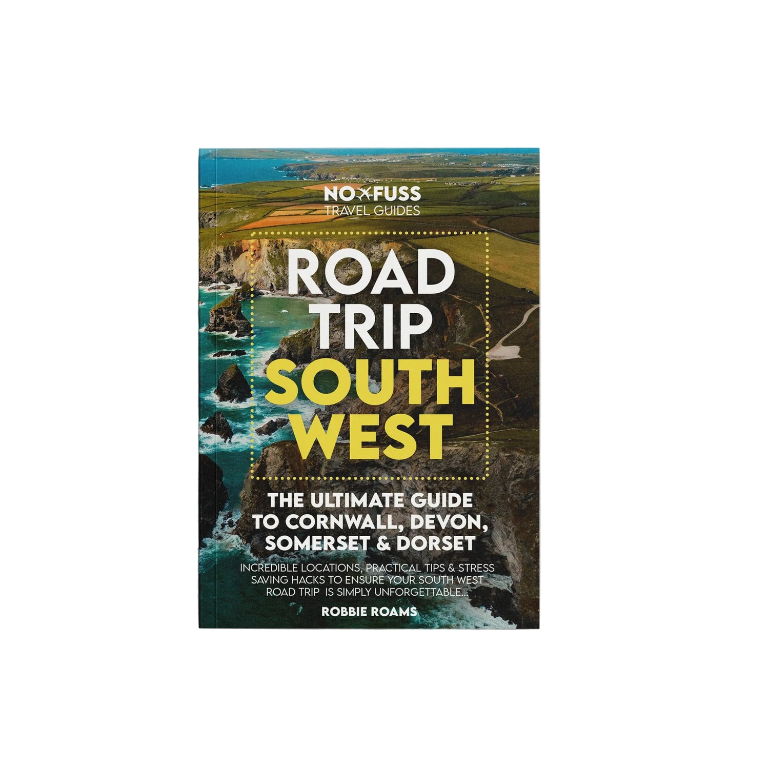 Road Trip South West Guide Book by Robbie Roams | Cornwall Devon Dorset Somerset