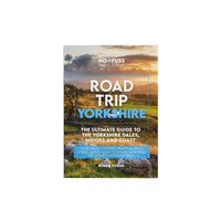 Road Trip Yorkshire Guide Book by Robbie Roams | Dales Moors & Coast