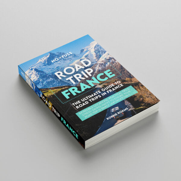 Road Trip France Guide Book by Robbie Roams | Ultimate European Travel Guide