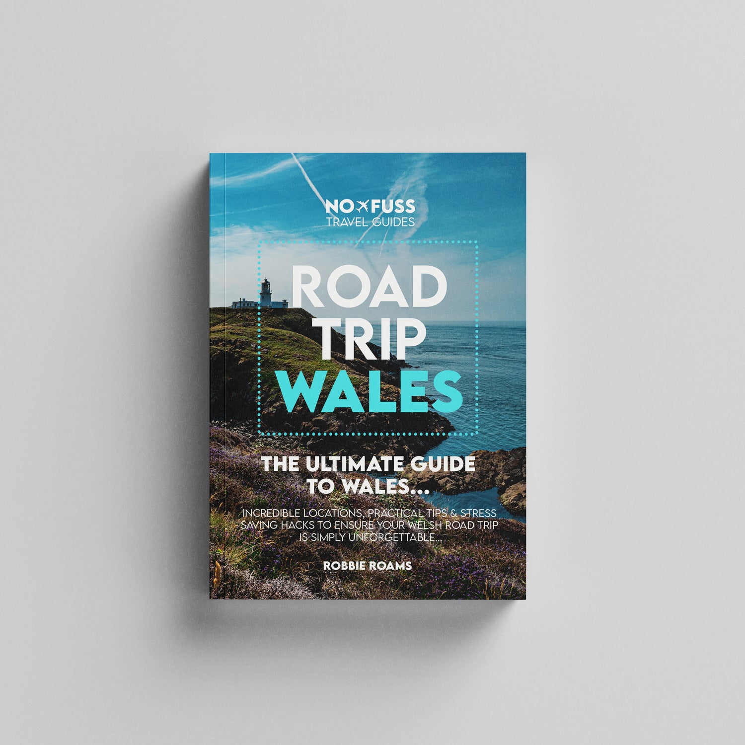 Road Trip Wales Guide Book by Robbie Roams | Ultimate UK Travel Guide