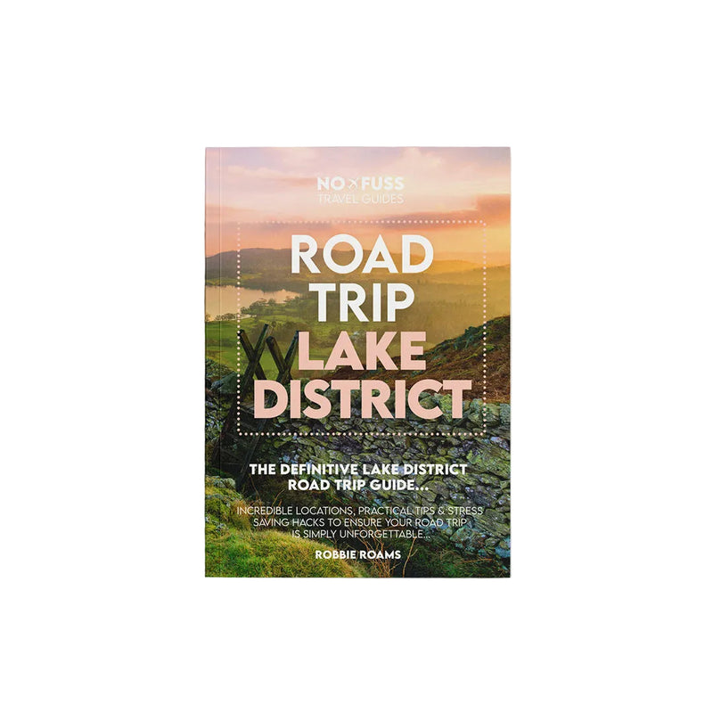 Road Trip Lake District Guide Book by Robbie Roams | Ultimate UK Travel Guide